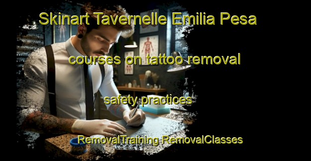 Skinart Tavernelle Emilia Pesa courses on tattoo removal safety practices | #RemovalTraining #RemovalClasses #SkinartTraining-Italy