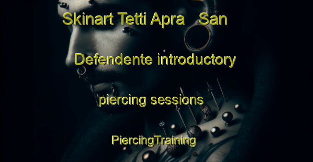 Skinart Tetti Apra   San Defendente introductory piercing sessions | #PiercingTraining #PiercingClasses #SkinartTraining-Italy