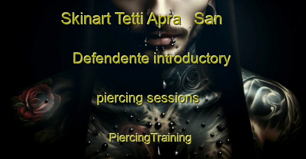 Skinart Tetti Apra   San Defendente introductory piercing sessions | #PiercingTraining #PiercingClasses #SkinartTraining-Italy