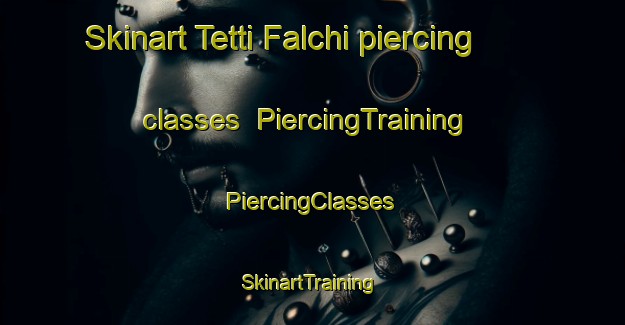 Skinart Tetti Falchi piercing classes | #PiercingTraining #PiercingClasses #SkinartTraining-Italy