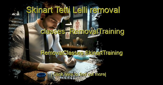 Skinart Tetti Lelli removal classes | #RemovalTraining #RemovalClasses #SkinartTraining-Italy