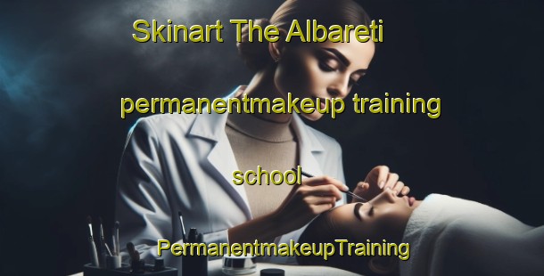 Skinart The Albareti permanentmakeup training school | #PermanentmakeupTraining #PermanentmakeupClasses #SkinartTraining-Italy