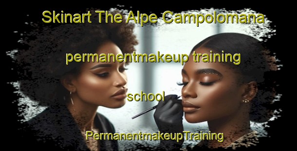 Skinart The Alpe Campolomana permanentmakeup training school | #PermanentmakeupTraining #PermanentmakeupClasses #SkinartTraining-Italy