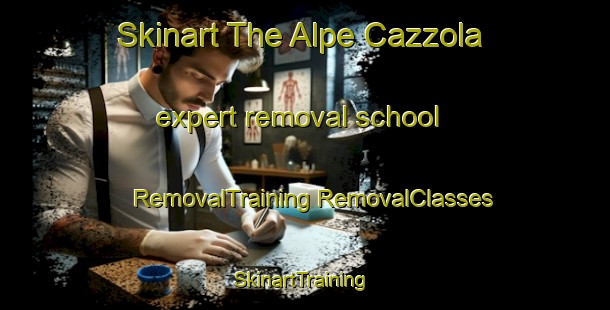 Skinart The Alpe Cazzola expert removal school | #RemovalTraining #RemovalClasses #SkinartTraining-Italy