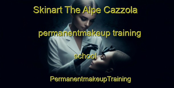 Skinart The Alpe Cazzola permanentmakeup training school | #PermanentmakeupTraining #PermanentmakeupClasses #SkinartTraining-Italy