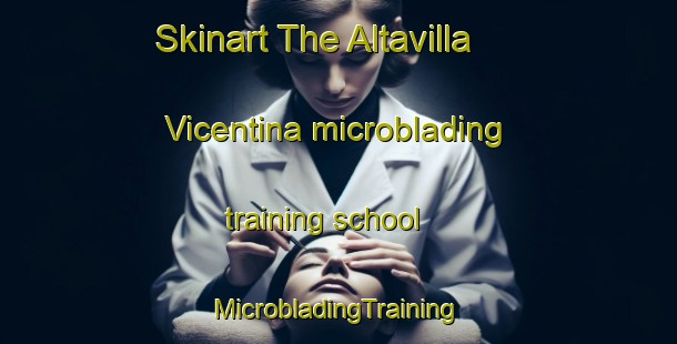 Skinart The Altavilla Vicentina microblading training school | #MicrobladingTraining #MicrobladingClasses #SkinartTraining-Italy