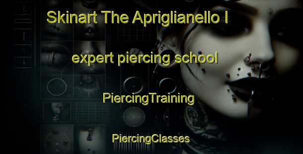 Skinart The Apriglianello I expert piercing school | #PiercingTraining #PiercingClasses #SkinartTraining-Italy