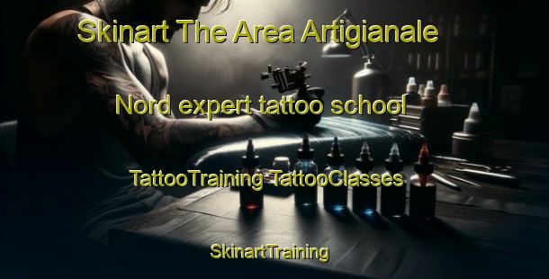 Skinart The Area Artigianale Nord expert tattoo school | #TattooTraining #TattooClasses #SkinartTraining-Italy