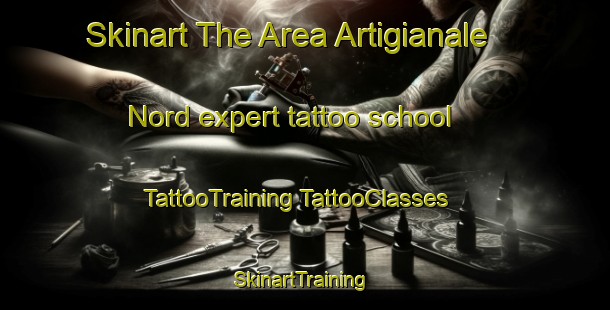 Skinart The Area Artigianale Nord expert tattoo school | #TattooTraining #TattooClasses #SkinartTraining-Italy