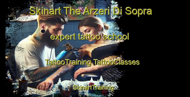 Skinart The Arzeri Di Sopra expert tattoo school | #TattooTraining #TattooClasses #SkinartTraining-Italy