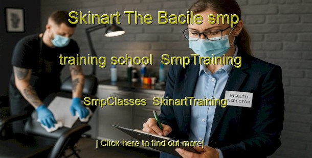 Skinart The Bacile smp training school | SmpTraining | SmpClasses | SkinartTraining-Italy