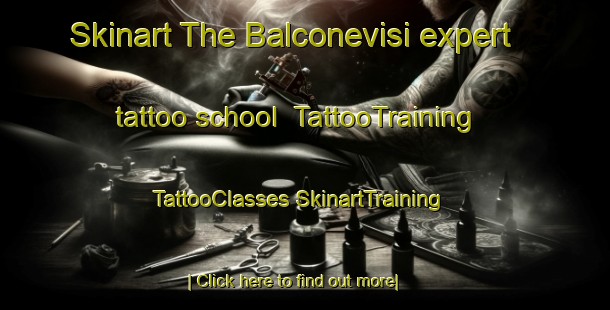 Skinart The Balconevisi expert tattoo school | #TattooTraining #TattooClasses #SkinartTraining-Italy