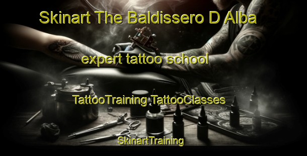 Skinart The Baldissero D Alba expert tattoo school | #TattooTraining #TattooClasses #SkinartTraining-Italy