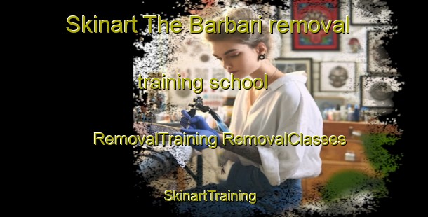 Skinart The Barbari removal training school | #RemovalTraining #RemovalClasses #SkinartTraining-Italy