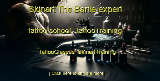 Skinart The Barile expert tattoo school | TattooTraining | TattooClasses | SkinartTraining-Italy