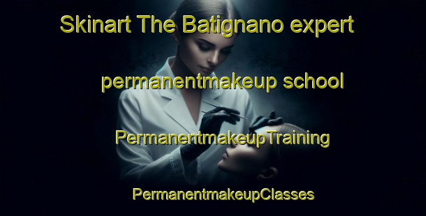 Skinart The Batignano expert permanentmakeup school | #PermanentmakeupTraining #PermanentmakeupClasses #SkinartTraining-Italy