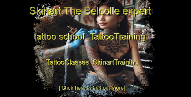 Skinart The Belcolle expert tattoo school | TattooTraining | TattooClasses | SkinartTraining-Italy