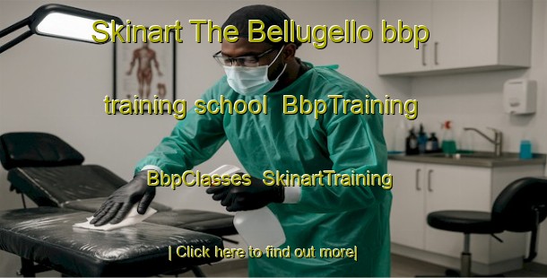 Skinart The Bellugello bbp training school | BbpTraining | BbpClasses | SkinartTraining-Italy