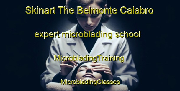 Skinart The Belmonte Calabro expert microblading school | #MicrobladingTraining #MicrobladingClasses #SkinartTraining-Italy