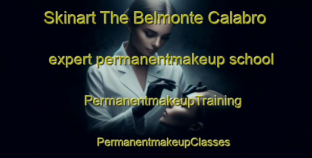 Skinart The Belmonte Calabro expert permanentmakeup school | #PermanentmakeupTraining #PermanentmakeupClasses #SkinartTraining-Italy