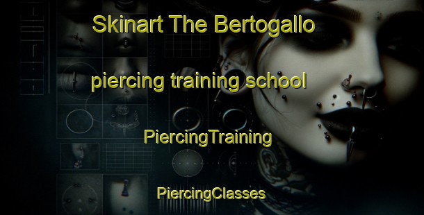 Skinart The Bertogallo piercing training school | #PiercingTraining #PiercingClasses #SkinartTraining-Italy