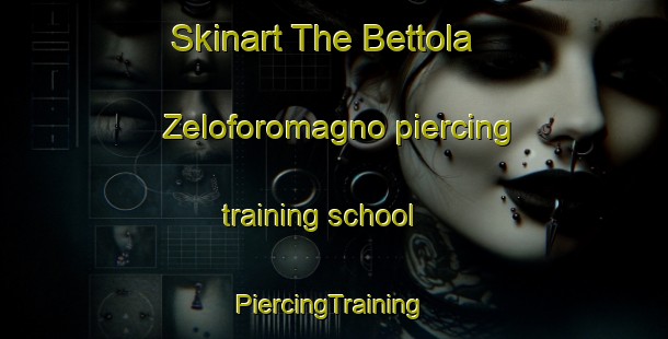 Skinart The Bettola Zeloforomagno piercing training school | #PiercingTraining #PiercingClasses #SkinartTraining-Italy