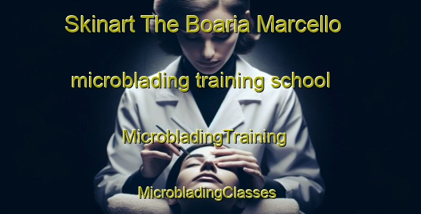 Skinart The Boaria Marcello microblading training school | MicrobladingTraining | MicrobladingClasses | SkinartTraining-Italy