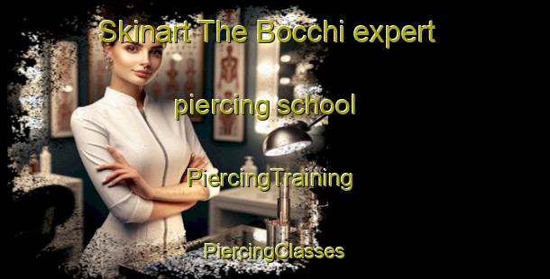 Skinart The Bocchi expert piercing school | #PiercingTraining #PiercingClasses #SkinartTraining-Italy