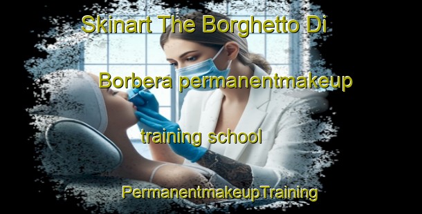 Skinart The Borghetto Di Borbera permanentmakeup training school | #PermanentmakeupTraining #PermanentmakeupClasses #SkinartTraining-Italy