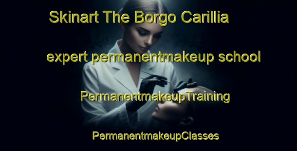 Skinart The Borgo Carillia expert permanentmakeup school | #PermanentmakeupTraining #PermanentmakeupClasses #SkinartTraining-Italy