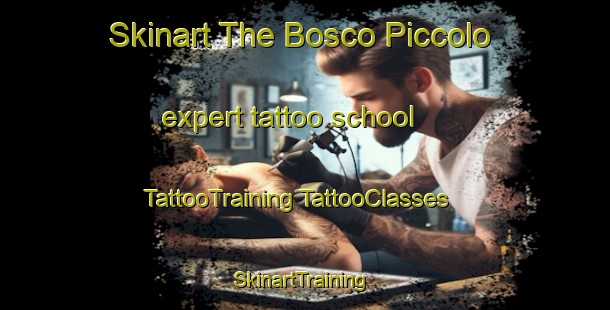 Skinart The Bosco Piccolo expert tattoo school | #TattooTraining #TattooClasses #SkinartTraining-Italy