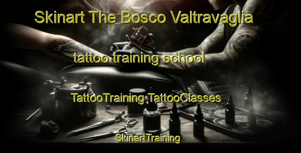 Skinart The Bosco Valtravaglia tattoo training school | #TattooTraining #TattooClasses #SkinartTraining-Italy