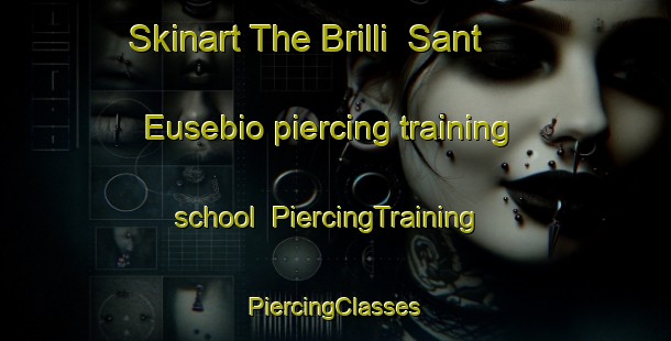 Skinart The Brilli  Sant Eusebio piercing training school | #PiercingTraining #PiercingClasses #SkinartTraining-Italy