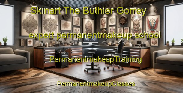 Skinart The Buthier Gorrey expert permanentmakeup school | #PermanentmakeupTraining #PermanentmakeupClasses #SkinartTraining-Italy