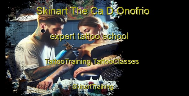 Skinart The Ca D Onofrio expert tattoo school | #TattooTraining #TattooClasses #SkinartTraining-Italy