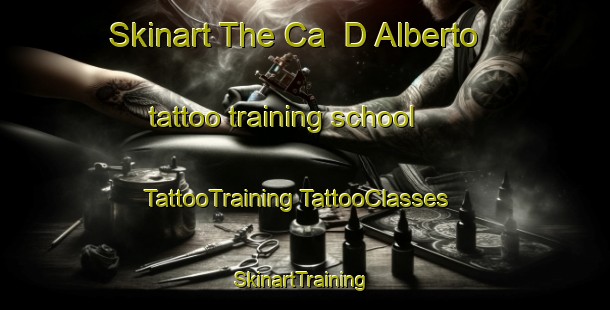 Skinart The Ca  D Alberto tattoo training school | #TattooTraining #TattooClasses #SkinartTraining-Italy