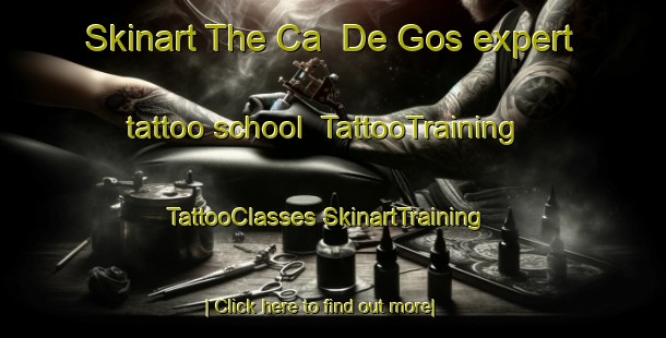 Skinart The Ca  De Gos expert tattoo school | #TattooTraining #TattooClasses #SkinartTraining-Italy