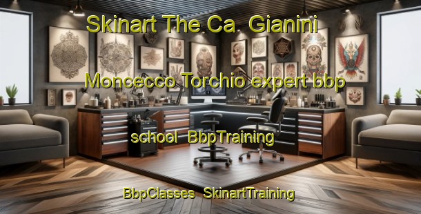 Skinart The Ca  Gianini Moncecco Torchio expert bbp school | BbpTraining | BbpClasses | SkinartTraining-Italy