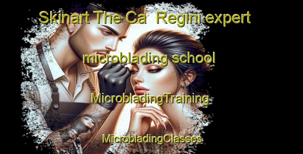 Skinart The Ca  Regini expert microblading school | #MicrobladingTraining #MicrobladingClasses #SkinartTraining-Italy