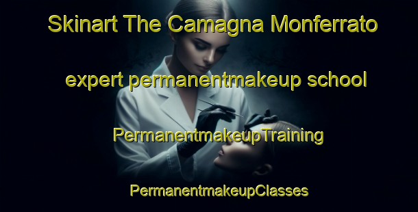 Skinart The Camagna Monferrato expert permanentmakeup school | #PermanentmakeupTraining #PermanentmakeupClasses #SkinartTraining-Italy