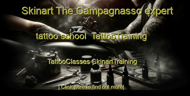 Skinart The Campagnasso expert tattoo school | #TattooTraining #TattooClasses #SkinartTraining-Italy