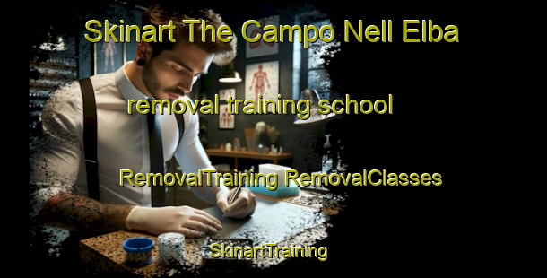 Skinart The Campo Nell Elba removal training school | #RemovalTraining #RemovalClasses #SkinartTraining-Italy