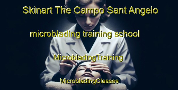 Skinart The Campo Sant Angelo microblading training school | #MicrobladingTraining #MicrobladingClasses #SkinartTraining-Italy