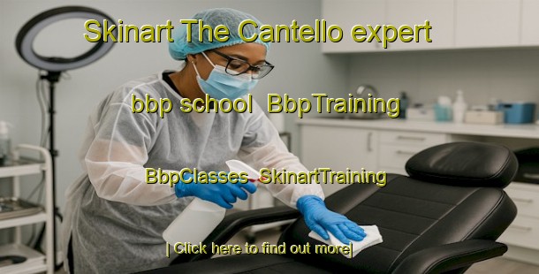 Skinart The Cantello expert bbp school | BbpTraining | BbpClasses | SkinartTraining-Italy