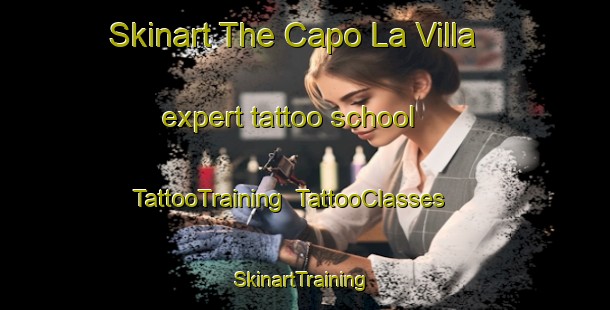 Skinart The Capo La Villa expert tattoo school | TattooTraining | TattooClasses | SkinartTraining-Italy