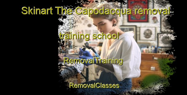 Skinart The Capodacqua removal training school | RemovalTraining | RemovalClasses | SkinartTraining-Italy
