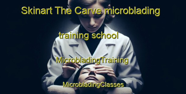 Skinart The Carve microblading training school | #MicrobladingTraining #MicrobladingClasses #SkinartTraining-Italy