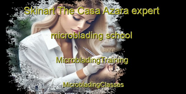 Skinart The Casa Azara expert microblading school | #MicrobladingTraining #MicrobladingClasses #SkinartTraining-Italy