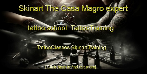 Skinart The Casa Magro expert tattoo school | #TattooTraining #TattooClasses #SkinartTraining-Italy