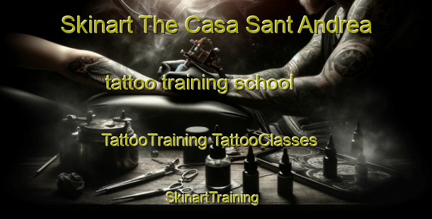 Skinart The Casa Sant Andrea tattoo training school | #TattooTraining #TattooClasses #SkinartTraining-Italy